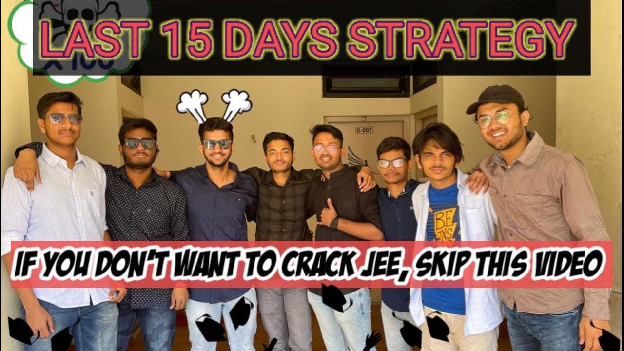 Last 15 days strategy for JEE mains 2023 | JEE Advanced 202 - YouTube