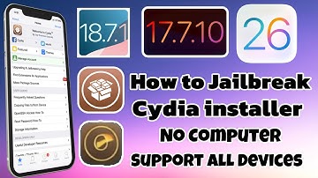 How to Jailbreak iOS 26/18.7.1/17.7.10/16.7.12/15.8.5 Not use Computer required All devices