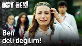 Duy Beni 10 Bölüm - Ben Deli Değilim