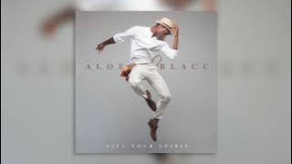 Aloe Blacc - Lift Your Spirit (Naked)