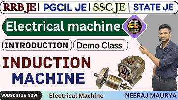Lec-01 || Induction Machine  || Electrical Machine   | RRB JE | SSC JE  | State je ||  Neeraj Sir