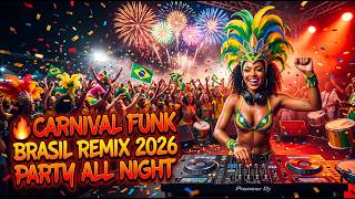 Brazil Carnival Remix 2026 🎉 Funk Brasil DJ Mix | Viral Latin Party Hits