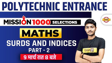 Polytechnic Maths Classes | Maths Surds and Indices 2 | Mission 1000 Selections | Maths By Manak Sir