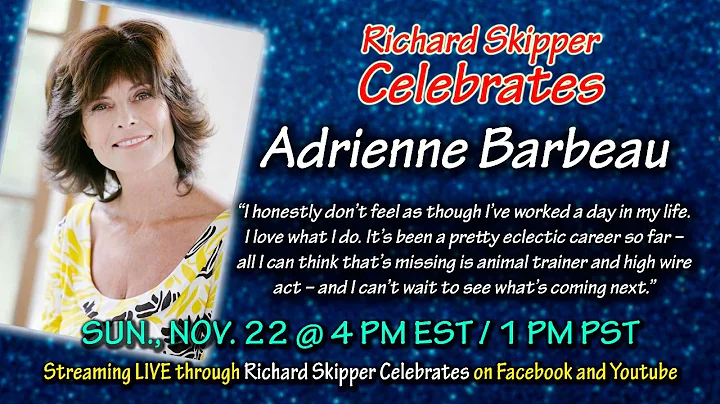 Richard Skipper Celebrates Adrienne Barbeau