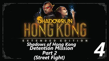 Detention Mission (Street Fight) - Shadows of Hong Kong - SRHK Extended Edition