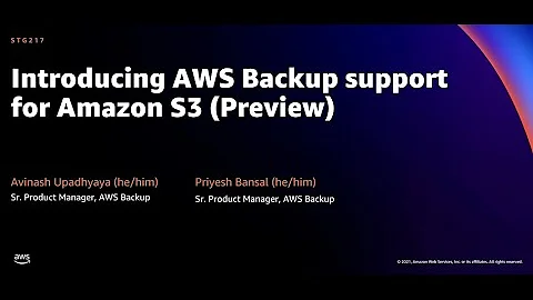 AWS re:Invent 2021 - {New Launch} Introducing AWS Backup support for Amazon S3 (Preview)