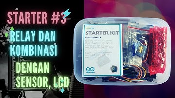 Belajar Arduino pake UNO R3, Relay, dan Kombinasi LCD dengan Sensor