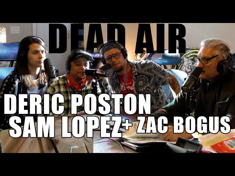 DEAD AIR - DERIC POSTON + SAM LOPEZ