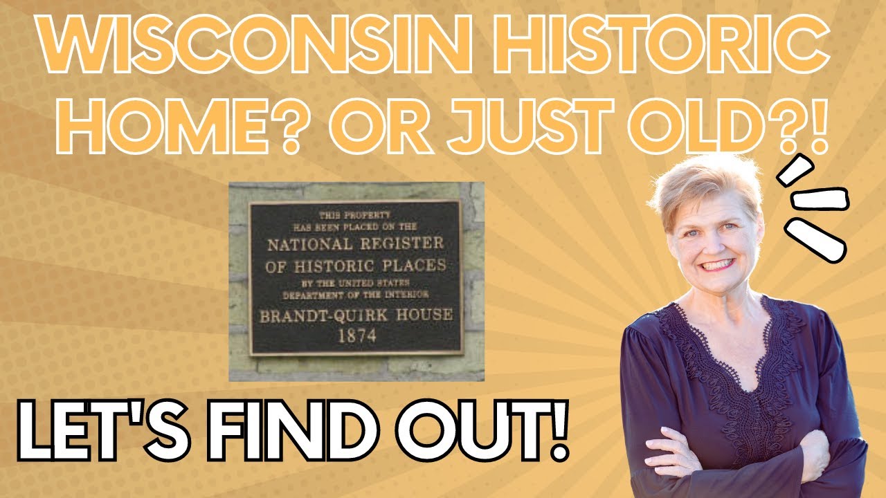 Wisconsin Historic Home? Or Just Old? Here’s How to Find Out!