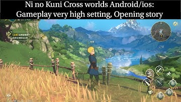 Ni no Kuni Cross worlds Android/ios: Gameplay very high setting, Opening story
