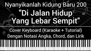 Video thumbnail of "NKB 200 - Di Jalan Hidup Yang Lebar Sempit (Not Angka, Chord, Lirik) Keyboard (Karaoke + Tutorial)"