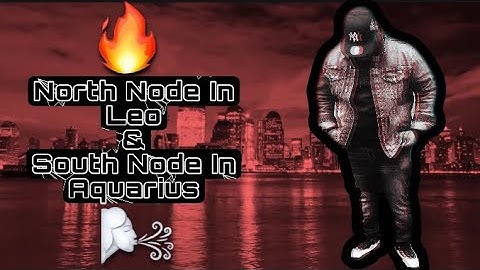 North Node In Leo ♌️ & South Node In Aquarius ♒️