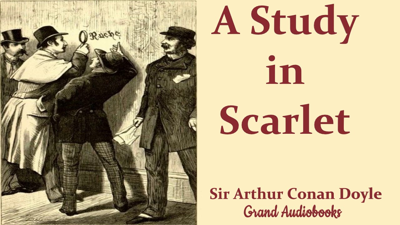 A Sherlock Holmes Novel A Study In Scarlet By Arthur Conan Doyle Full Audiobook Learn English Youtube
