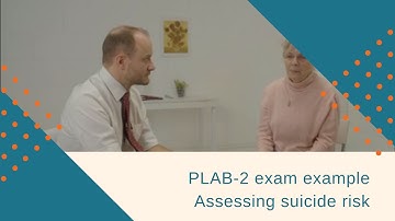 UKMLA (PLAB-2) exam example station - how to assess suicide risk