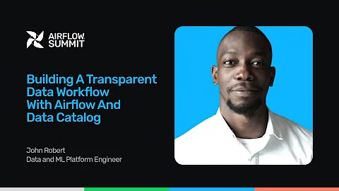 Building a Transparent Data Workflow with Airflow and Data Catalog - Airflow Summit 2025