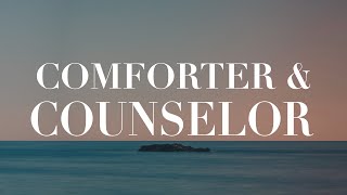 Comforter & Counselor : 3 Hour Prayer, Meditation & Relaxation Soaking Music