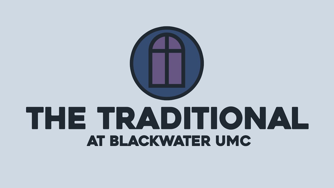 February 1, 2026 - The Traditional | Blackwater UMC