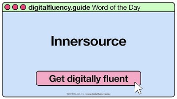 Innersource | digitalfluency.guide Word of the Day