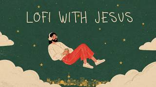 Your Strength Will Be Renewed | Isaiah  Lo-fi Jazz | 1 Hour of Lofi with Jesus