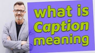 Caption | Definition of caption