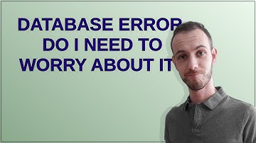 Joomla: Database error, do i need to worry about it?