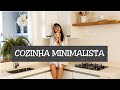 MINIMALISMO NA COZINHA | Thaíne Larentis