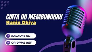 🎤 Hanin Dhiya - Cinta Ini Membunuhku | Karaoke HD | Original Key