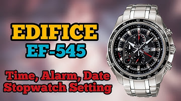 Casio Edifice EF-545 Time Setting, Alarm Setting, Stopwatch Setting | SolimBD