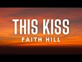 Faith Hill - This Kiss (Lyrics)