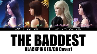 BLACKPINK - 'THE BADDEST (K/DA)' Cover