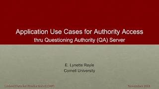 Application Use Cases for Authority Access thru Questioning Authority (QA) Server