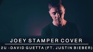 2U - David Guetta (feat. Justin Bieber) | Joey Stamper Cover chords