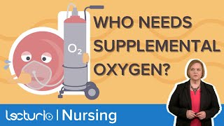 Supplemental Oxygen Fundamentals  Med-Surg Nursing Lecturio Nursing
