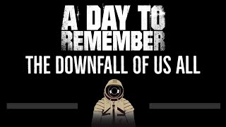 A Day To Remember • The Downfall Of Us All (CC) 🎤 [Karaoke] [Instrumental Lyrics]