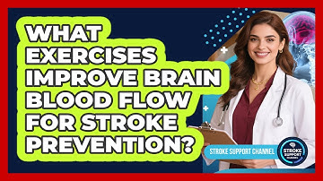 What Exercises Improve Brain Blood Flow For Stroke Prevention? - Stroke Support Channel