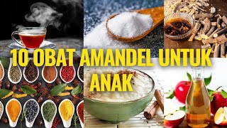 🔥 10 Obat Amandel Untuk Anak | Atasi Amandel Tanpa Operasi | Obat Amandel Alami untuk anak