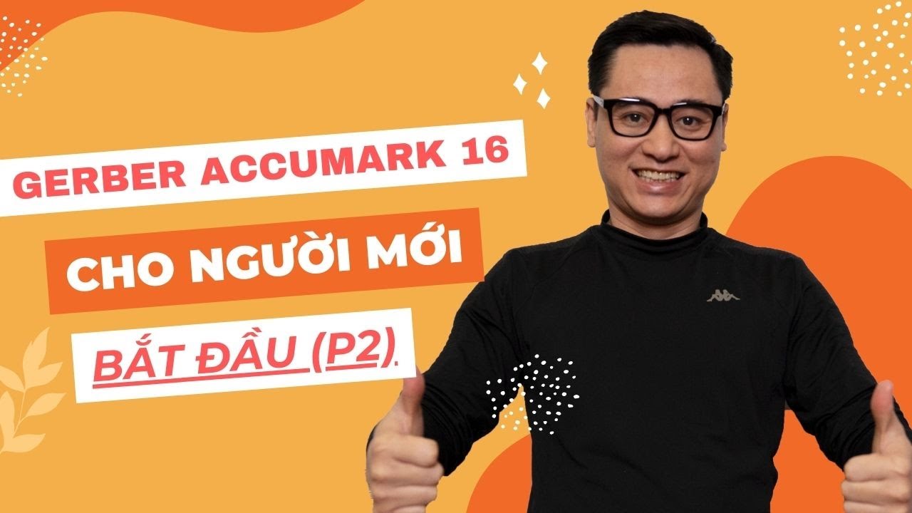 Học Thiết Kế Rập, Nhảy Cỡ, Giác Sơ Đồ Với Gerber AccuMark V16 – Dành ...