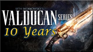 10 Years of the Valducan  A Retrospective