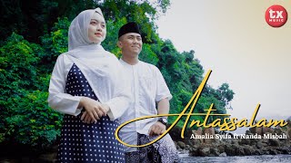 ANTASSALAM - AMALIA SYIFA ft NANDA MISBAH ( Sholawat Merdu )