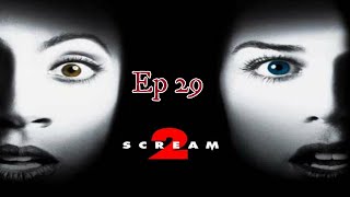 Ep 29 | Scream 2 | PODCAST