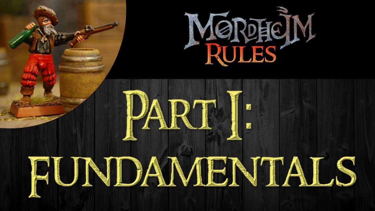 Mordheim Rules Ep. 001: Part I: Fundamentals - YouTube