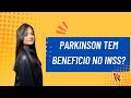 Parkinson tem beneficio no INSS?