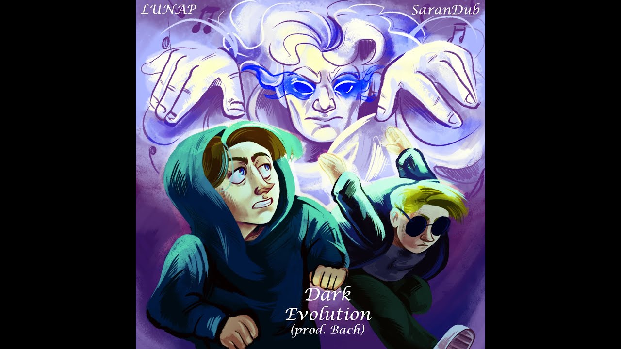 Dark Evolution - LUNAP ft.Sarandub (prod.Bach) - YouTube