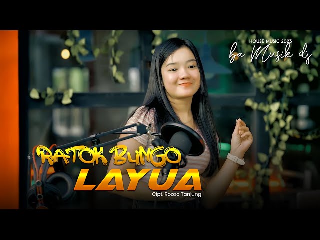 DJ Minang Terbaru 2023 - Ratok Bungo Layua || TIKTOK (BA MUSIK DJ REMIX) class=