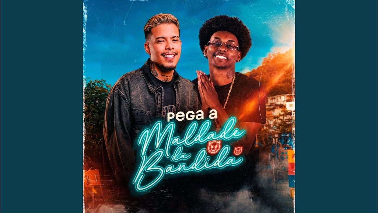 Pega a Maldade da Bandida