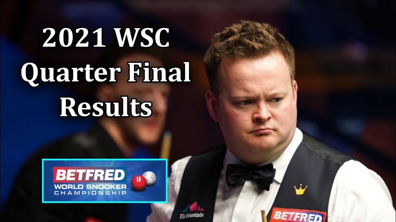 2021 World Snooker Championship Quarter Final Full Match Stats and Results