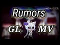 Rumors ( glmv bl-gay version ) UwU