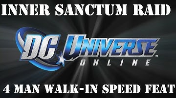 DC Universe Online - Inner Sanctum Raid: Expert Tier 2 - 4 Man Walk-In and Speed Feat