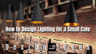 How to Design Lighting for a Small Cafe screenshot 1
