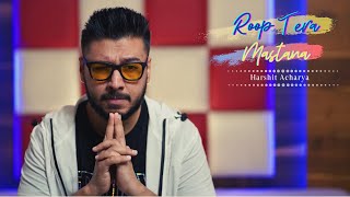 Roop Tera Mastana  Harshit Acharya  Kishore Kumar  Latest Cover Song 2020